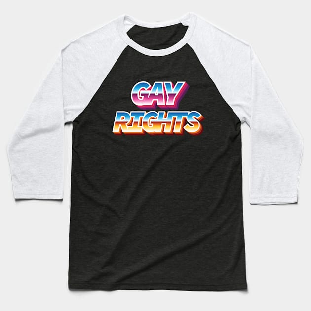 Gay Rights Baseball T-Shirt by Sthickers